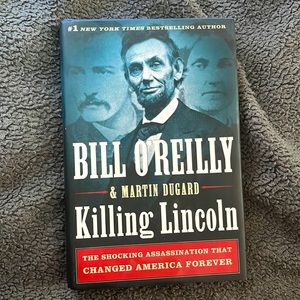 Killing Lincoln. The shocking assassination that changed America forever